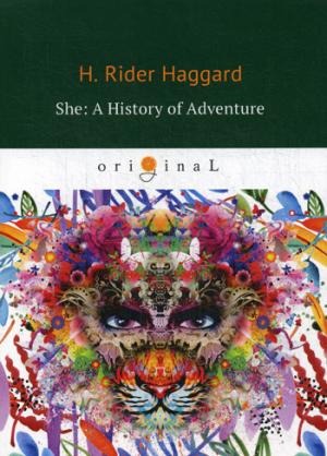 She: A History of Adventure = Она: история приключения: на англ.яз