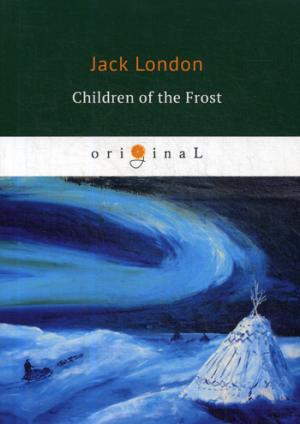 Children of the Frost = Дети мороза: на англ.яз