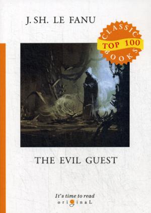 The Evil Guest = Злой гость: на англ.яз