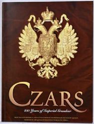 CZARS: 100 Years of Imperial Grandeur/Цари: 100 лет императорского величия(альбом на английском языке)  (Книга не новая, но в очень хорошем состоянии)