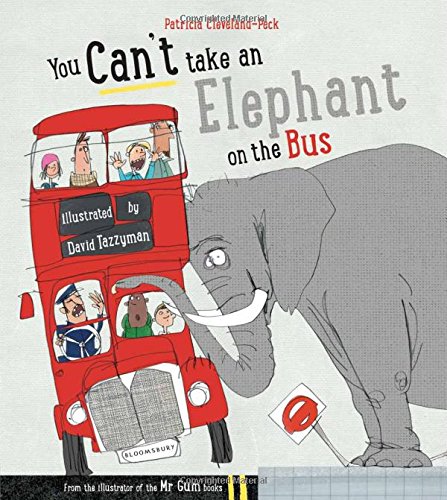 You Cant Take an Elephant On the Bus  illustr.