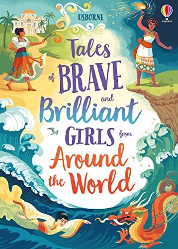 Tales of Brave and Brilliant Girls from Around