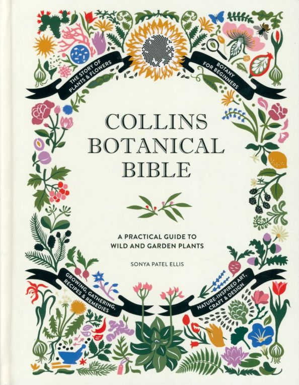 Collins Botanical Bible. A Practical Guide to Wild