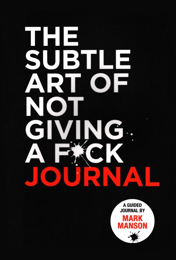 The Subtle Art of Not Giving a F*ck Journal