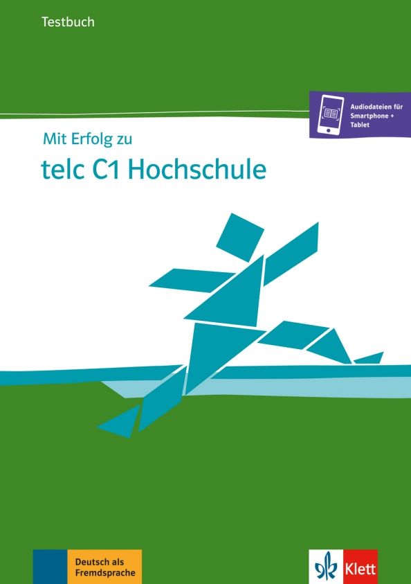 Mit Erfolg zu telc C1 Hochschule: Testbuch