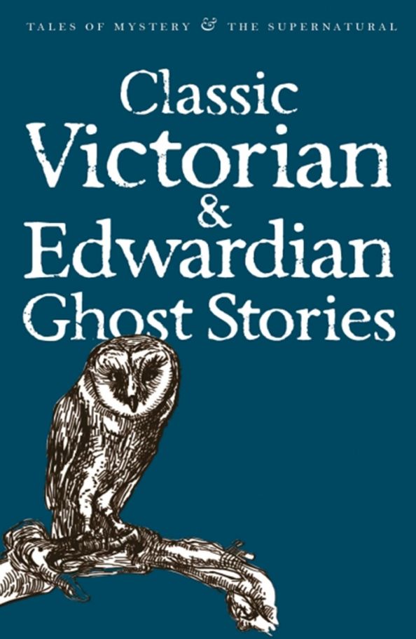 Classic Edwardian & Victorian Ghost Stories