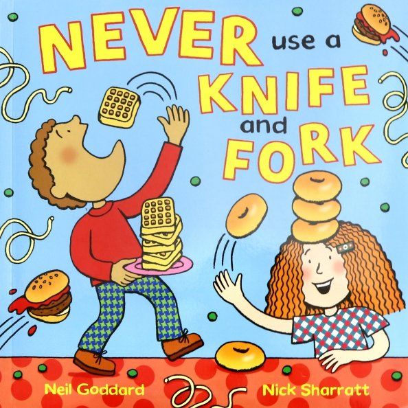 Never Use a Knife and Fork  (PB) illustr.