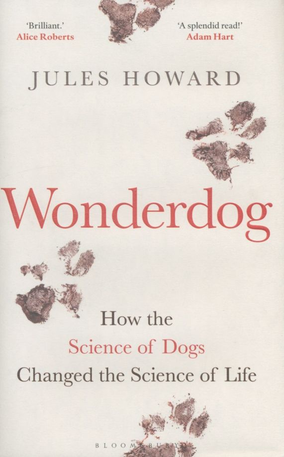 Wonderdog. How the Science of Dogs Changed