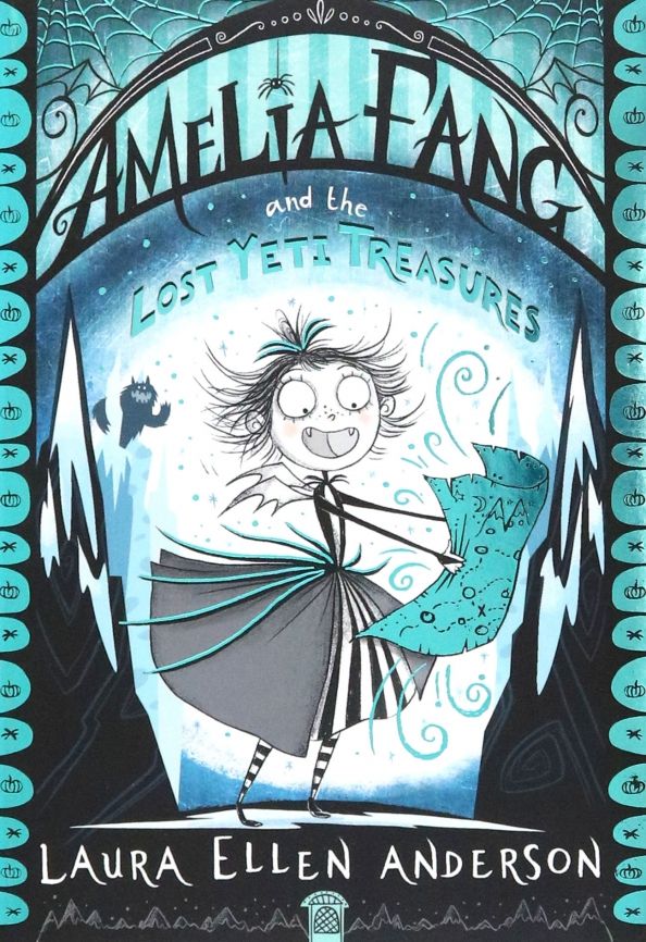 Amelia Fang and the Lost Yeti Treasures