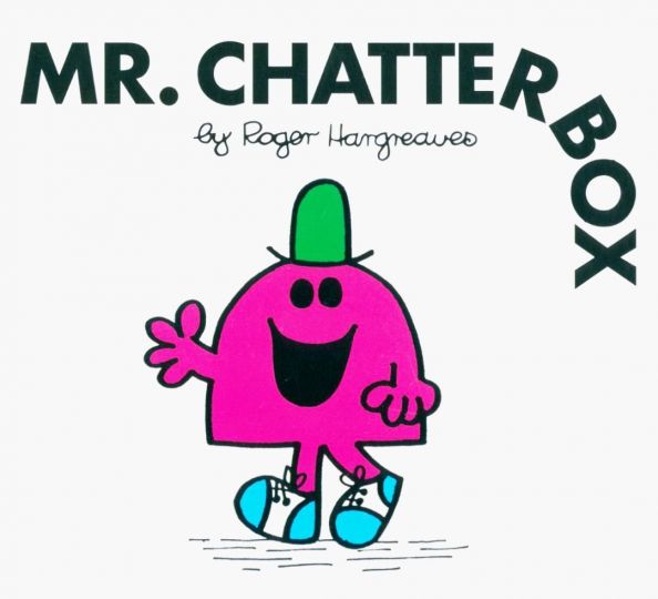 Mr. Chatterbox