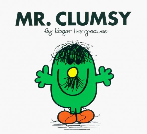 Mr. Clumsy