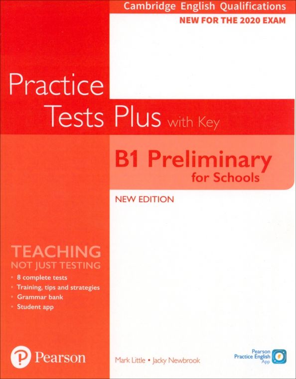 Practice Tests Plus B1 Preliminary for School +Key