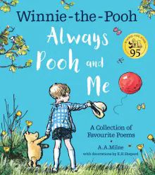 Winnie-the-Pooh. Always Pooh and Me