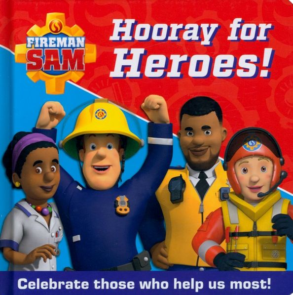 Hooray for Heroes! Celebrate Those Who Help Us Mos