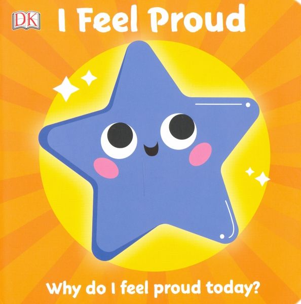 First Emotions: I Feel Proud  (board book)